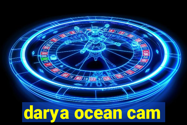 darya ocean cam